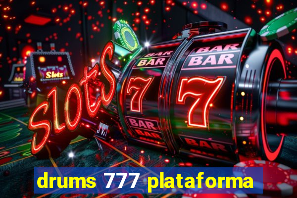 drums 777 plataforma